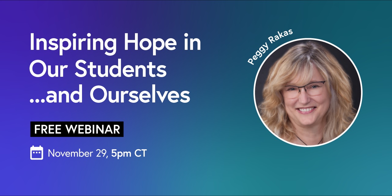 Inspiring Hope in Our Students...and Ourselves