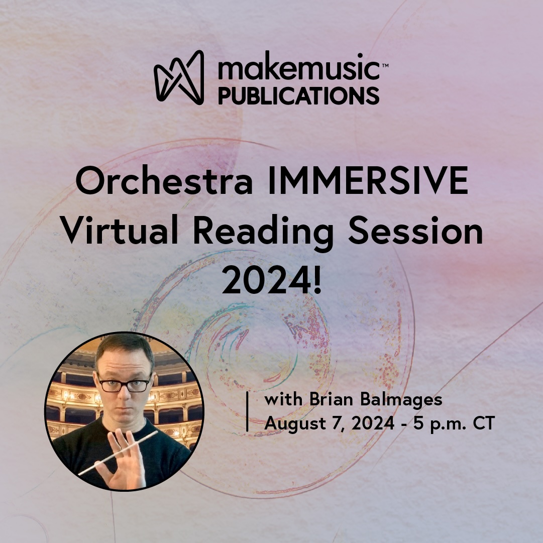 MakeMusic Publications Orchestra IMMERSIVE Virtual Reading Session 2024